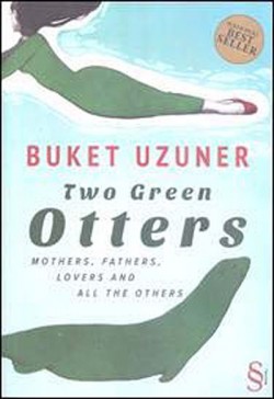 Two Green Otters  Mothers, Fathers, Lovers and All