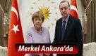 Almanya Başbakanı Angela Merkel Ankara’ya geldi.